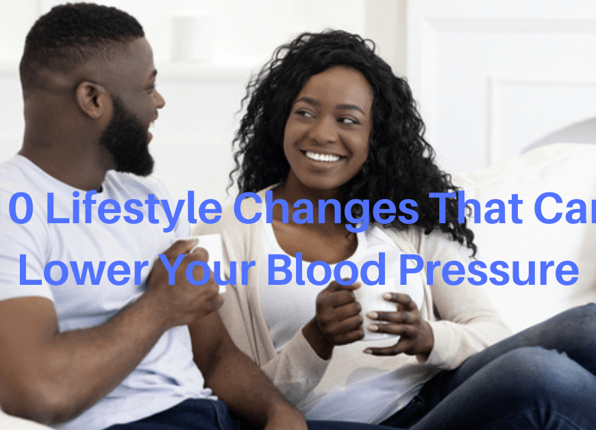 10 Lifestyle Changes That Can Lower Your Blood Pressure and Improve Your Health