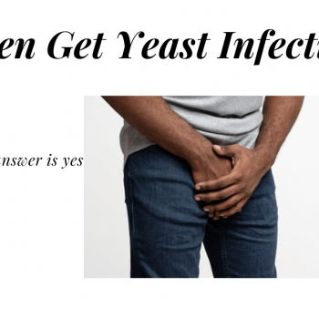 Can Men Get Yeast Infections?